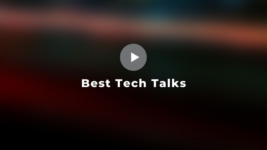 5 tech talks every developer must watch