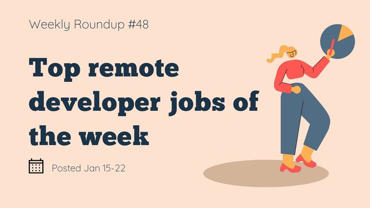 Top 10 remote developer jobs of this week - #048