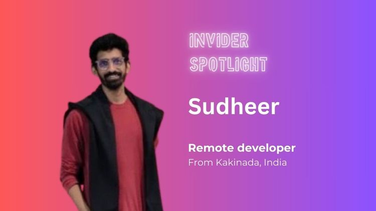 Meet Sudheer, a remote developer from Kakinada, India