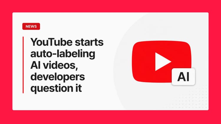YouTube starts auto-tagging AI videos, developers question it