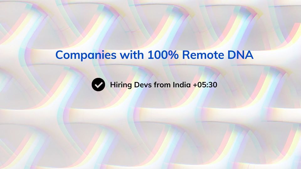 List of companies hiring developers remotely from India, Full-Time