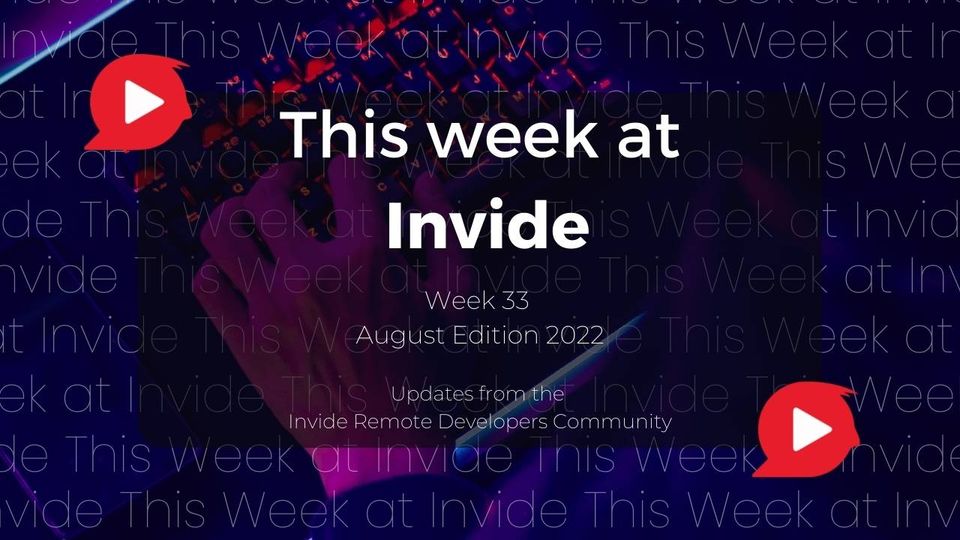 Work without burning out and learn ML — This week at Invide (Week 33, Aug Edition)