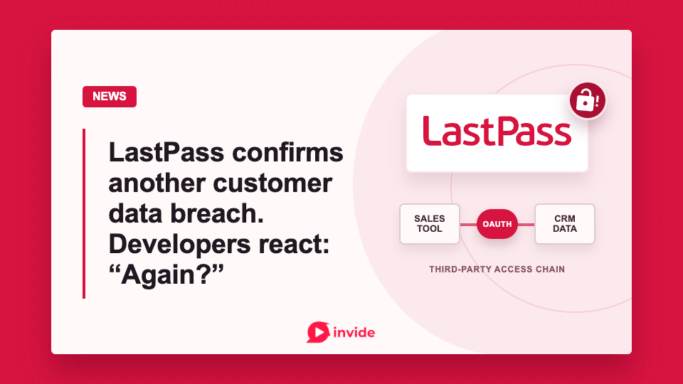 LastPass breach headline beside its logo, an open-lock warning and an OAuth access flow, with the Invide logo at the bottom.